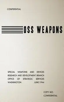 OSS Weapons: Special Weapons and Devices, Paperback/Special Operations Australia Books