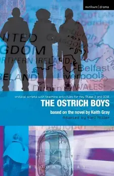 Ostrich Boys. Improving Standards in English through Drama at Key Stage 3 and GCSE, Paperback/Carl Miller