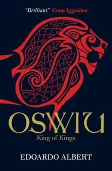 Oswiu: King of Kings, Paperback/Edoardo Albert