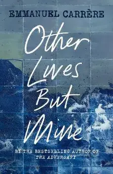 Other Lives But Mine, Paperback/Emmanuel Carrere