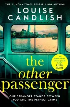 Other Passenger. The bestselling Richard & Judy Book Club pick - an instant classic!, Paperback/Louise Candlish