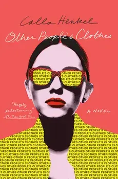 Other People's Clothes, Hardcover/Calla Henkel