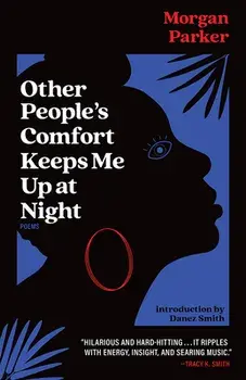 Other People's Comfort Keeps Me Up at Night, Paperback/Morgan Parker