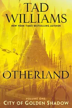 Otherland: City of Golden Shadow, Paperback/Tad Williams