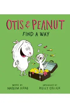 Otis & Peanut Find a Way - Naseem Hrab