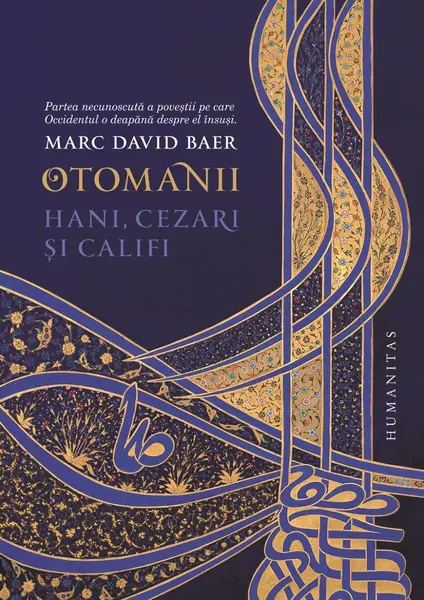 Otomanii. Hani, cezari și califi