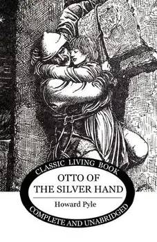 Otto of the Silver Hand, Paperback/Howard Pyle