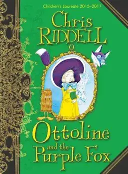 Ottoline and the Purple Fox, Hardcover/Chris Riddell