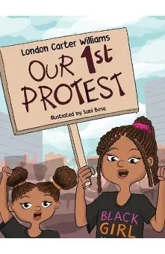 Our 1st Protest - London C. Williams