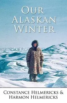 Our Alaskan Winter, Paperback/Constance Helmericks