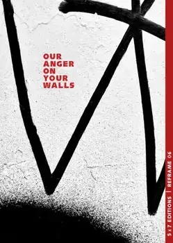 Our Anger On Your Walls, Paperback/***