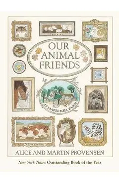 Our Animal Friends at Maple Hill Farm - Alice Provensen