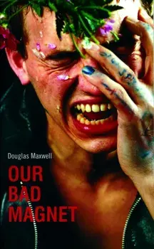 Our Bad Magnet, Paperback/Douglas Maxwell