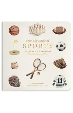 Our Big Book of Sports: A Collection of 100+ Foundational Words for Future Athletes - Tabitha Paige
