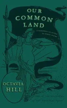 Our Common Land, Paperback/Octavia Hill