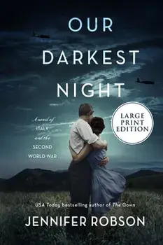 Our Darkest Night: A Novel of Italy and the Second World War, Paperback/Jennifer Robson