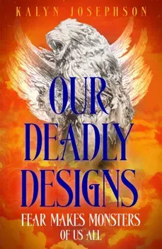 Our Deadly Designs, Paperback/Kalyn Josephson