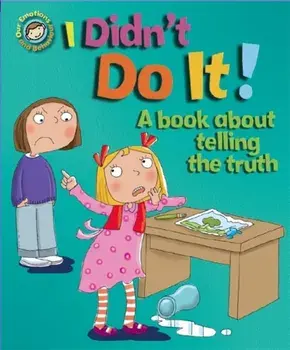 Our Emotions and Behaviour: I Didn't Do It!: A book about telling the truth, Paperback/Sue Graves