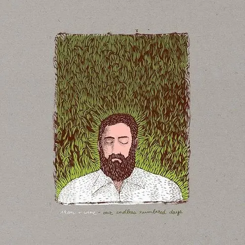 Our Endless Numbered Days | Iron & Wine