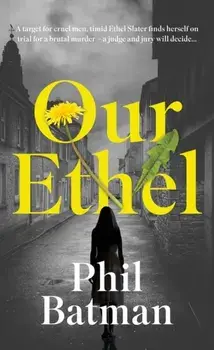 Our Ethel, Paperback/Phil Batman