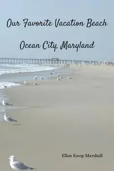 Our Favorite Vacation Beach: Ocean City, Maryland, Paperback/Ellen Knop Marshall