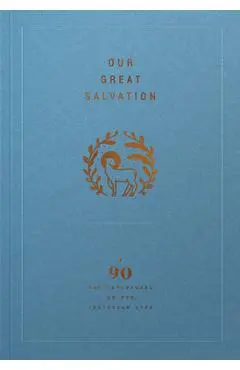 Our Great Salvation: A 90-Day Devotional on the Christian Life - Ligonier Ministries