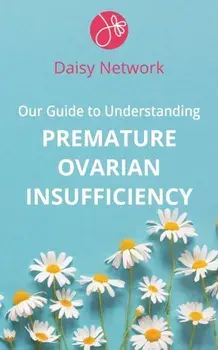 Our Guide to Understanding Premature Ovarian Insufficiency, Paperback/Amy Bennie