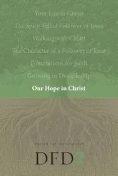 Our Hope in Christ: A Chapter Analysis Study of 1 Thessalonians, Paperback/NavPress