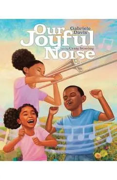 Our Joyful Noise - Gabriele Davis