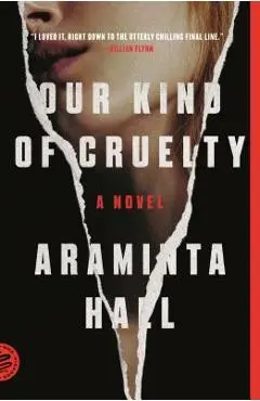Our Kind of Cruelty - Araminta Hall