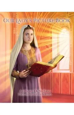 Our Lady's Picture Book - Anthony Destefano