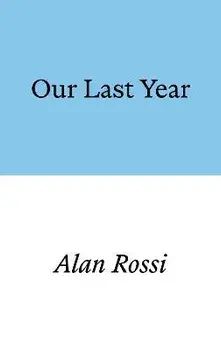 Our Last Year, Paperback/Alan Rossi