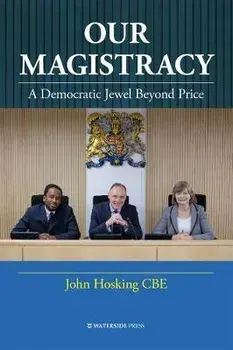 Our Magistracy. A Democratic Jewel Beyond Price, Paperback/John Hosking