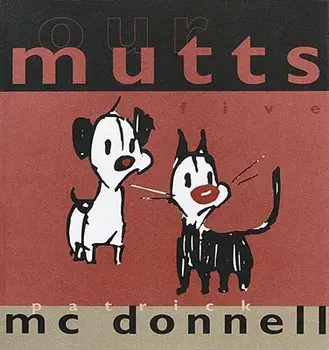 Our Mutts: Five, Paperback/Patrick McDonnell
