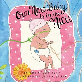 Our New Baby is in the NICU, Paperback/Lindsey Coker Luckey