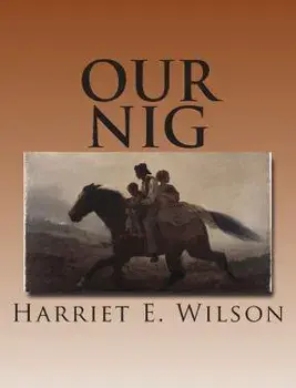 Our Nig, Paperback/Harriet E. Wilson