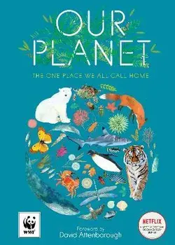Our Planet. The One Place We All Call Home, Paperback/Matt Whyman
