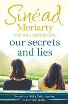 Our Secrets and Lies, Paperback/Sin�ad Moriarty
