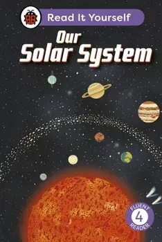 Our Solar System: Read It Yourself - Level 4 Fluent Reader, Hardback/Ladybird