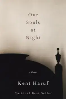 Our Souls at Night, Hardcover/Kent Haruf
