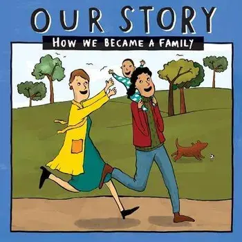 Our Story 037lcsdesw1: How We Became a Family, Paperback/Donor Conception Network