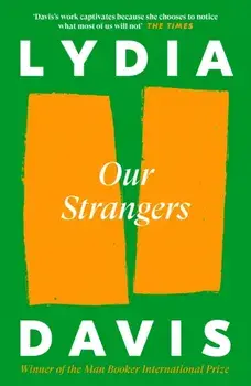 Our Strangers. Main, Paperback/Lydia Davis