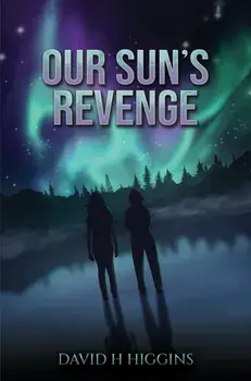 Our Sun's Revenge, Paperback/David H Higgins