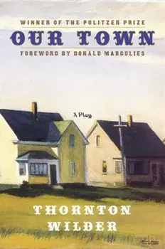 Our Town: A Play in Three Acts, Hardcover/Thornton Wilder