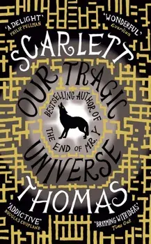 Our Tragic Universe, Paperback/Scarlett Thomas