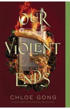 Our Violent Ends - Chloe Gong