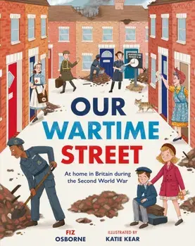 Our Wartime Street. At home in Britain during the Second World War, Paperback/Fiz Osborne
