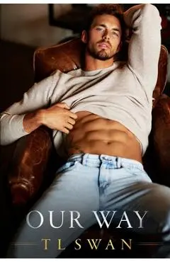 Our Way - T. L. Swan