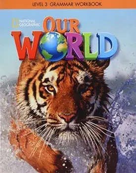 Our World 3: Grammar Workbook/Lesley Koustaff