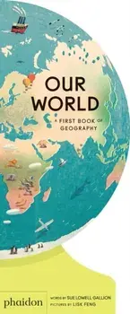 Our World: A First Book of Geography, Hardcover/Sue Lowell Gallion